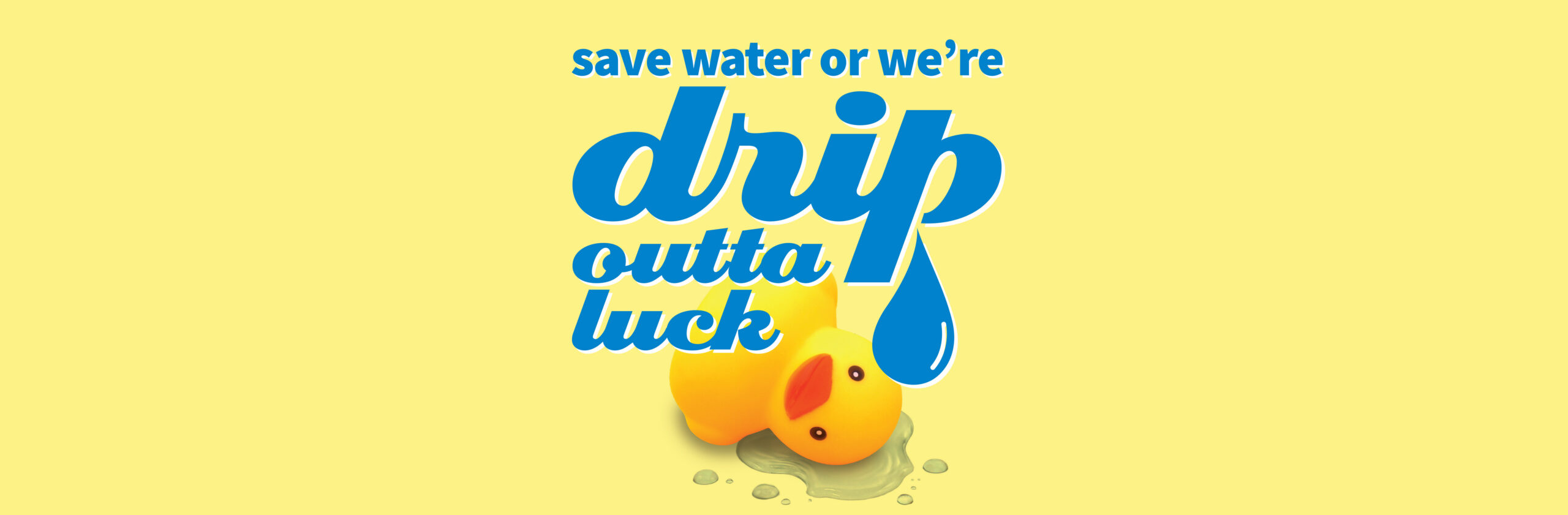 Save water or we're drip outta luck - Upper Trinity Regional Water District
