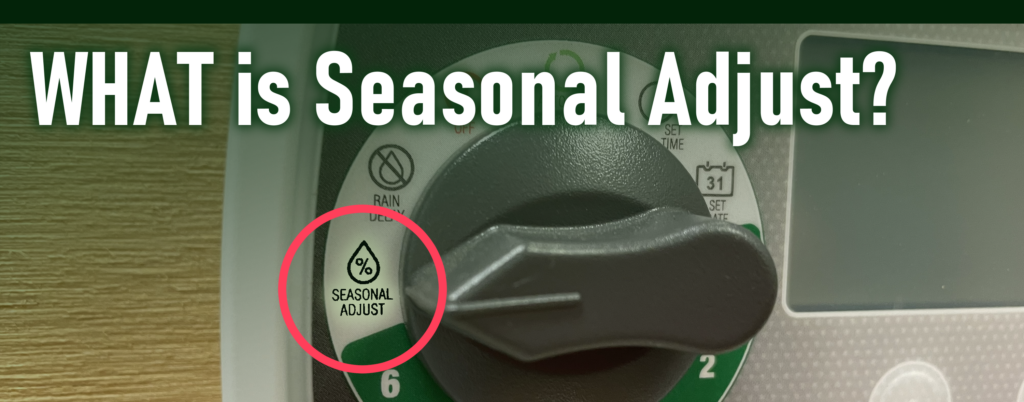Close-up of a dial on a control panel showing the 'Seasonal Adjust' option with a droplet icon.