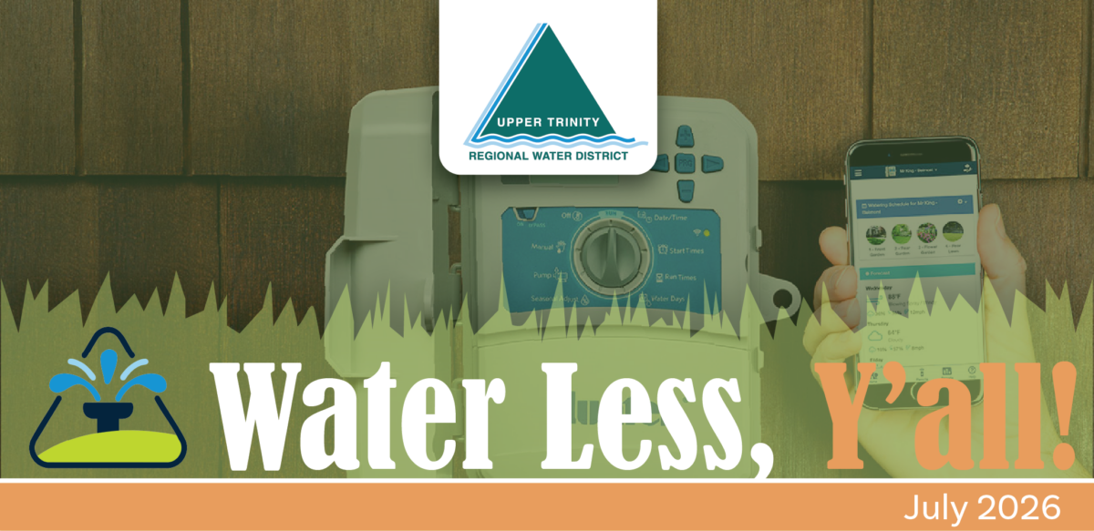 Banner promoting Water Loss Week with Upper Trinity Regional Water District logo, a water-treatment controller, and a person viewing a phone; text reads 'Water Loss, y’all!' July 2026.